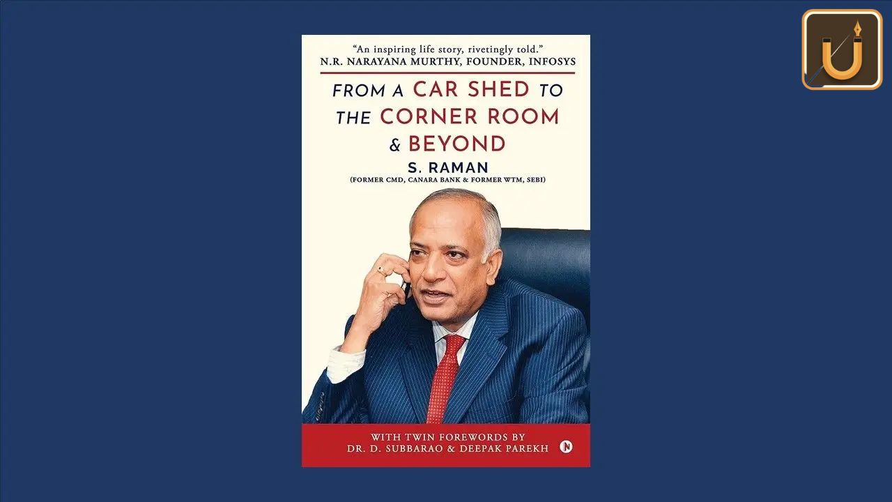 Usthadian Academy / A book titled “From A Car Shed To The Corner Room & Beyond” by S. Raman | 29 mar 2024 Usthadian Academy / A book titled “From A Car Shed To The Corner Room & Beyond” by S. Raman